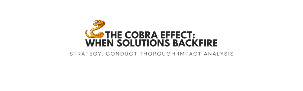 Vallabh Chitnis | Product Management | The Cobra Effect