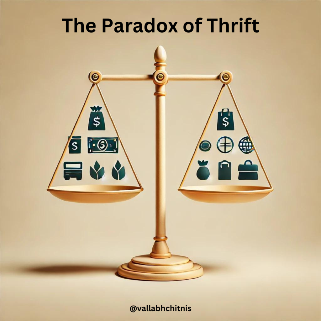 Vallabh Chitnis | Product Management | The Paradox of Thrift