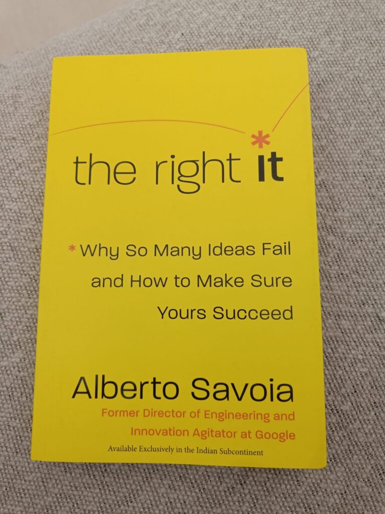 Vallabh Chitnis | The Right It: Why So Many Ideas Fail and How to Make Sure Yours Succeed by Alberto Savoia